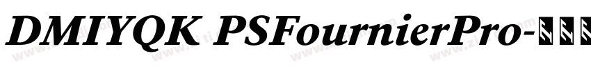 DMIYQK PSFournierPro字体转换 DMIYQK PSFournierPro字体转换